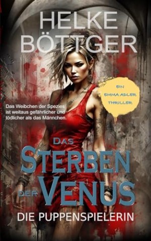 Cover: B&ouml;ttger, Helke - Das Sterben der Venus - Die Puppenspielerin