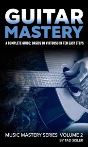 GUITAR MASTERY A Complete Guide