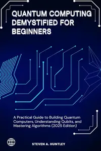 Quantum Computing Demystified for Beginners