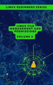 Volume 2 Linux File Management and Permissions