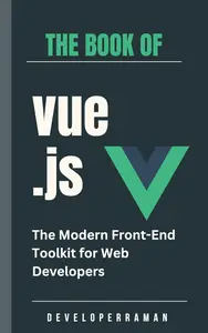 Vue.js The Modern Front–End Toolkit for Web Developers