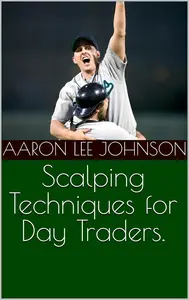 Scalping Techniques for Day Traders