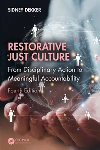 Restorative Just Culture From Disciplinary Action to Meaningful Accountability, Fourth Edition