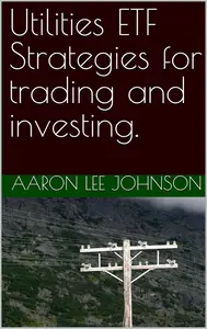 Utilities ETF Strategies for trading and investing