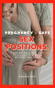 Pregnancy – Safe Sex Positions Comfortable And Safe Positions For Both Mother And Baby