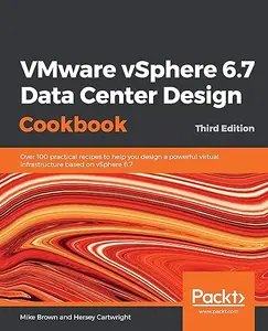 VMware vSphere 6.7 Data Center Design Cookbook – Third Edition