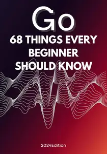 Go 68 Things Beginners Need to Know