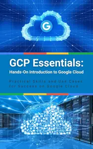 GCP Essentials Hands–On Introduction to Google Cloud