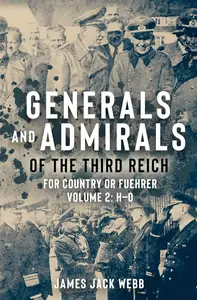 Generals and Admirals of the Third Reich For Country or Fuehrer