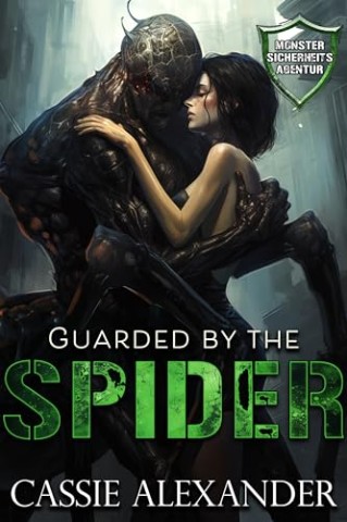 Cover: Cassie Alexander - Guarded by the Spider -- Von der Spinne bewacht: Monster-Sicherheitsagentur