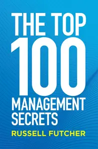 The Top 100 Management Secrets