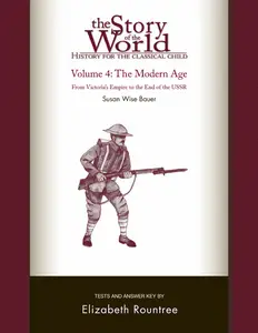 The story of the world. Activity book four, The Modern age from Victoria's empire to the fall of the USSR