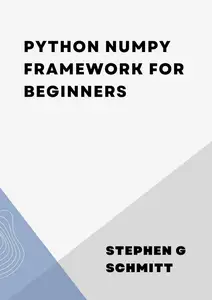 Python NumPy Framework for Beginners