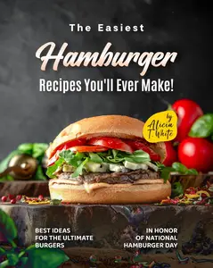 The Easiest Hamburger Recipes You'll Ever Make