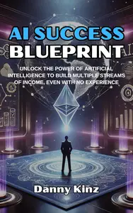 AI Success Blueprint Mastering Online Income with Artificial Intelligence