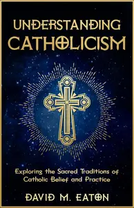 Understanding Catholicism