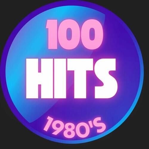 100 Hits 1980's (2025)