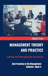 Management Theory and Practice Leading and Managing for Excellence