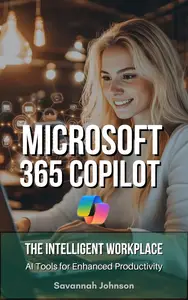 MICROSOFT 365 Copilot The Intelligent Workplace