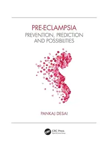 Pre–eclampsia Prevention, Prediction and Possibilities