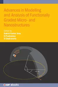 Advances in Modelling and Analysis of Functionally Graded Micro– and Nanostructures