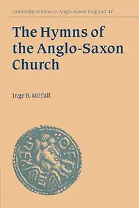 The Hymns of the Anglo–Saxon Church A Study and Edition of the 'Durham Hymnal'