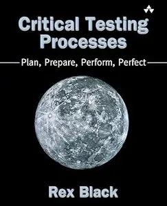 Critical Testing Processes Plan, Prepare, Perform, Perfect