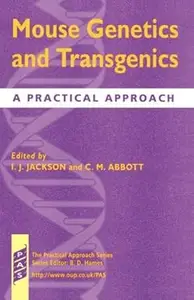 Mouse Genetics and Transgenics A Practical Approach