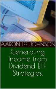 Generating Income from Dividend ETF Strategies