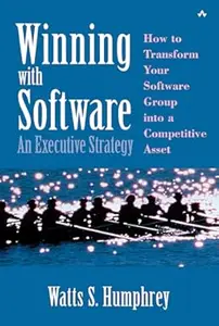 Winning with Software An Executive Strategy