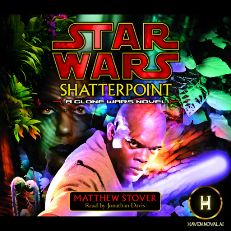 Star Wars: Shatterpoint: A Clone Wars Novel - [AUDIOBOOK]