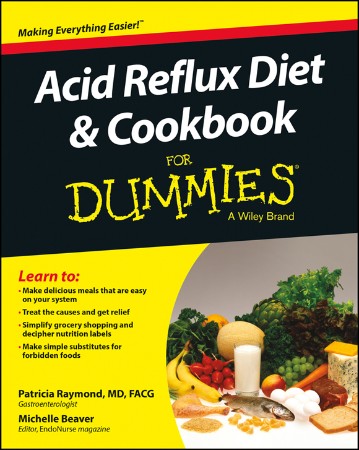 Acid Reflux Diet and Cookbook for Dummies - Patricia Raymond