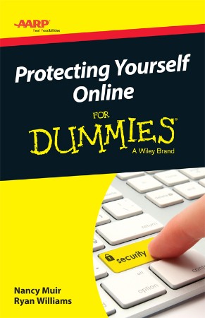 AARP Protecting Yourself Online For Dummies - Nancy C. Muir