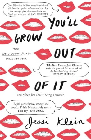 You'll Grow Out of It - Jessi Klein