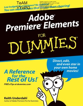 Adobe Premiere Elements For Dummies - Underdahl, Keith