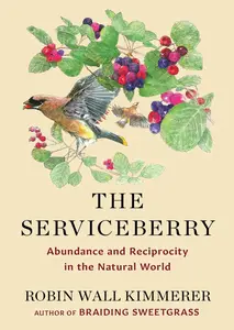 The Serviceberry Abundance and Reciprocity in the Natural World