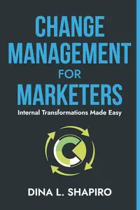 Change Management for Marketers