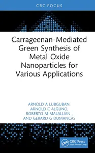 Carrageenan–Mediated Green Synthesis of Metal Oxide Nanoparticles for Various Applications