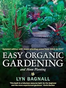 Easy Organic Gardening and Moon Planting