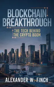 Blockchain Breakthrough The Tech Behind the Crypto Boom