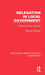 Delegation in Local Government (Routledge Library Editions Government)