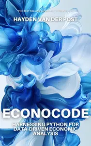 EconoCode Harnessing Python for Data–Driven Economic Analysis A Comprehensive Guide 2025