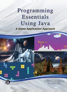 Programming Essentials Using Java A Game Application Approach