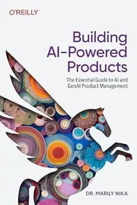 Building AI–Powered Products