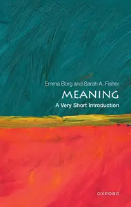 Meaning A Very Short Introduction (Very Short Introductions)