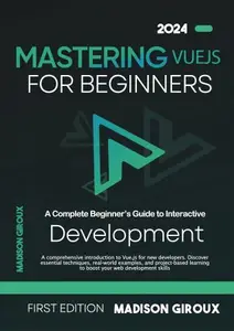 Mastering Vue.js for Beginners