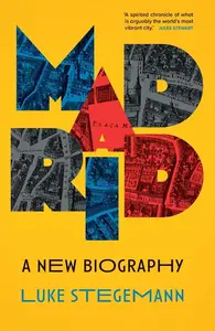 Madrid A New Biography