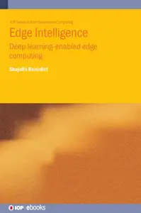 Edge Intelligence Deep learning–enabled edge computing