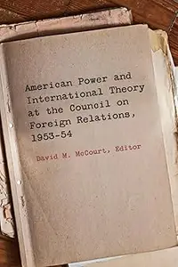 American Power and International Theory at the Council on Foreign Relations, 1953–54