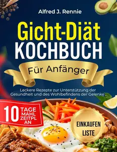 GICHT–DIÄT KOCHBUCH FÜR ANFÄNGER